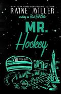 Mr. Hockey: A Superhero Love Story by Raine Miller
