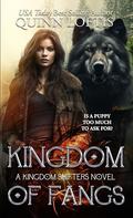 Kingdom of Fangs (Kingdom Shifter #2) by Quinn Loftis