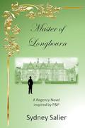 Master of Longbourn: A Regency Novel inspired by P&P by Sydney Salier
