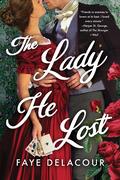 The Lady He Lost (The Lucky Ladies of London #1) by Faye Delacour