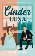 Cinder Luna (Once Upon a RomCom #1) by Marie Soleil
