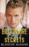My Billionaire Boss's Secret: A Mistaken Identity, Surprise Pregnancy Romance by Blanche McDane