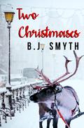 Two Christmases by B.J. Smyth