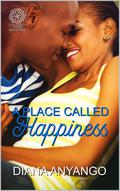 A Place Called Happiness by Diana Anyango