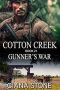 Gunner's War: A Heritage Tale from Cotton Creek by Ciana Stone