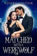 Matched with a Werewolf (Super and Natural Connections #1) by Violet Coltair