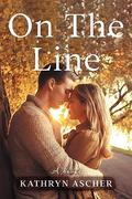 On the Line (the Rocky Creek series #2) by Kathryn Ascher
