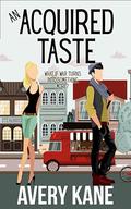 An Acquired Taste by Avery Kane