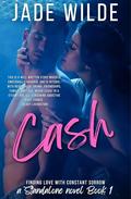 Cash: Book One Finding Love With Constant Sorrow (Constant Sorrow #1) by Jade Wilde