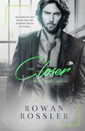 The Closer (The Hustlers #3) by Rowan Rossler