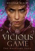 A Vicious Game (The Halfling Saga #3) by Melissa Blair