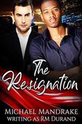 The Resignation by R.M. Durand