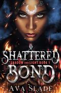Shattered Bond by Ava Slade