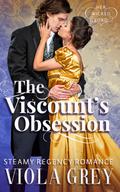 The Viscount's Obsession by Viola Grey