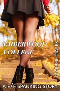 Emberwood College: A F/F Spanking Story by Harper Hayes