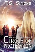 Circle of Protection (Antipodes #4) by T.S. Simons