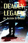 Deadly Legacy by Alison Bruce
