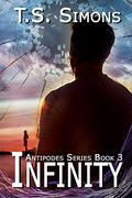 Infinity (Antipodes #3) by T.S. Simons