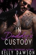 In Daddy's Custody by Kelly Dawson