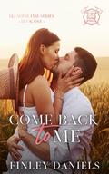 Come Back to Me (Elladine Fire #1) by Finley Daniels