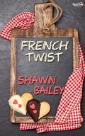 French Twist by Shawn Bailey