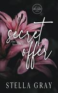Secret Offer: A Standalone Forbidden Romance by Stella Gray