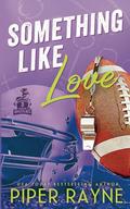 Something like Love by Piper Rayne