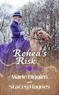 Renea's Risk: Sweet American Historical Romance (Love's Wager #3) by Marie's Designs