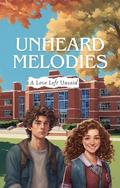 Unheard Melodies: A Love Left Unsaid by Sam Smith