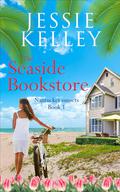 The Seaside Bookstore   [Nantucket Sunsets Book 1] (Nantucket Sunsets #1) by Jessie Kelley