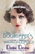 The Bootlegger's Legacy: A Sweet Historical Roaring Twenties Novel (Moonshine Madness #3) by Denise Devine