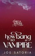 How to Bang a Vampire by Salem Jack