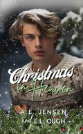 Christmas in Heaven by E.L. Ough