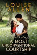 A Most Unconventional Courtship: Regency Romance by Louise Allen