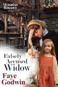 Falsely Accused Widow by Faye Godwin