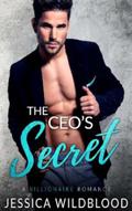 The CEO's Secret by Jessica Wildblood