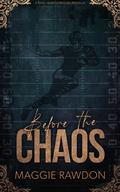 Before the Chaos (Queen City #0.5) by Maggie Rawdon