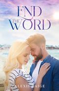 End the Word: a single dad, age gap romance novel by Alexis Paige