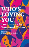 Who’s Loving You by Dorothy Koomson