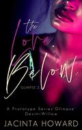 The Love Below: A Prototype Series Glimpse (Devin + Willow) (The Prototype Glimpse #2) by Jacinta Howard