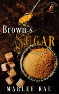 Brown's Sugar (SHE iS series #1) by Marlee Rae