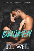 Broken: The Dorms (Elite of Elmwood Academy #6) by J.L. Weil