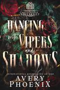 Dancing with Vipers and Shadows (Nephilim Malevolence University #1) by Avery Phoenix
