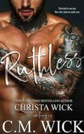 Ruthless: A Dark & Dirty MC romance by Christa Wick