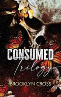 The Consumed Trilogy by Brooklyn Cross
