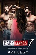 Baby Makes 7: A Military Reverse Harem Romance by Kai Lesy
