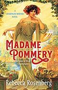 Madame Pommery, Creator of Brut Champagne (Champagne Widows) by Rebecca Rosenberg