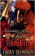 Valentine's Day with the King of the South by Ebony Diamonds
