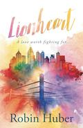 Lionheart by Robin Huber