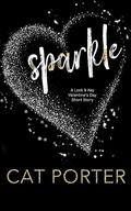 Sparkle: A Lock & Key Valentine’s Day Short Story (Lock & Key MC Romance #11) by Cat Porter